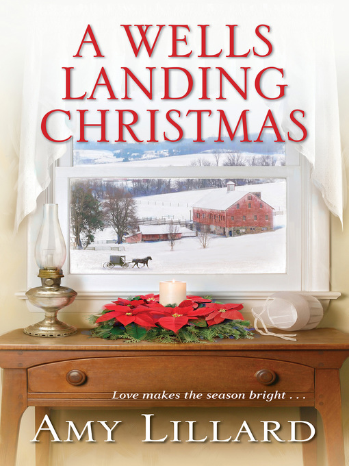 Title details for A Wells Landing Christmas by Amy Lillard - Available